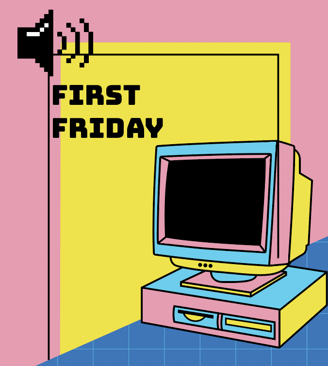 Volume speaker on top left, with the title "First Friday" and a computer