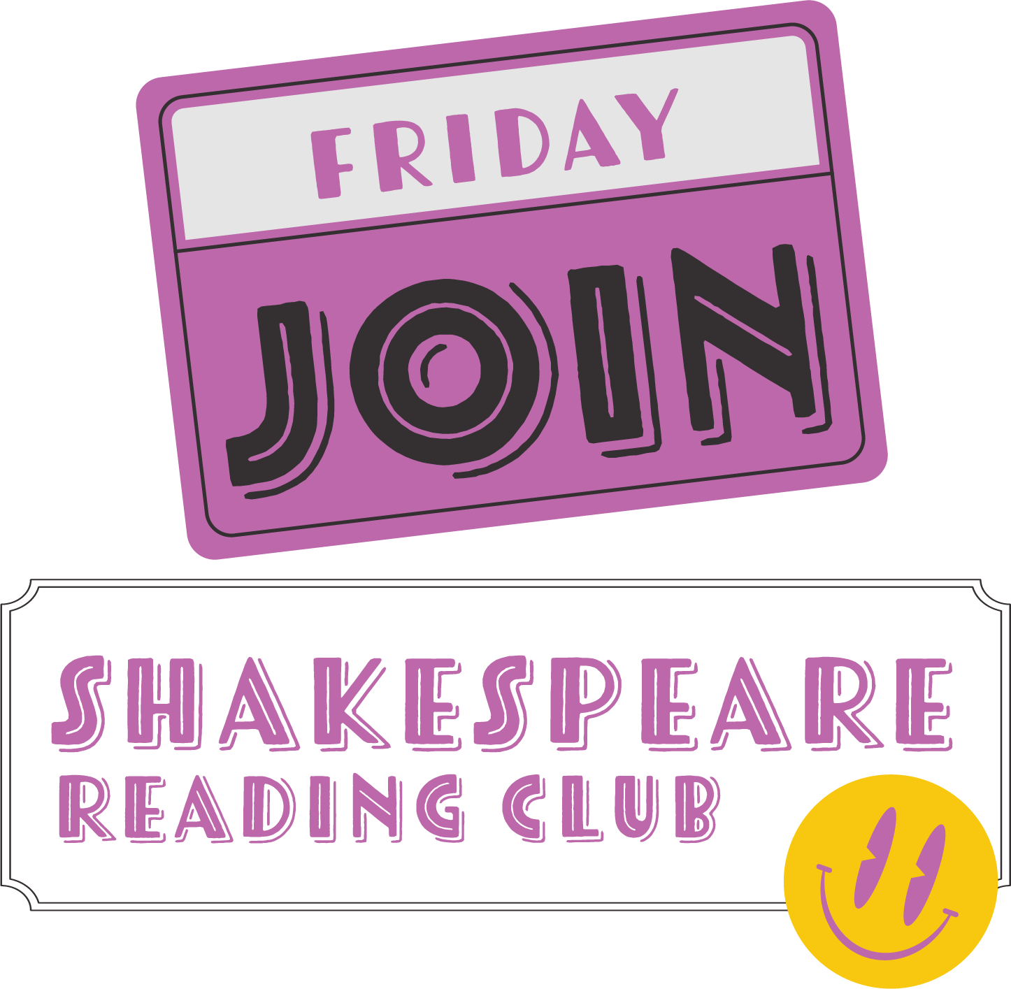 that says friday join with shakespeare reading club and a smilely face